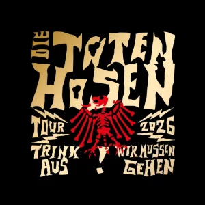 Die toten Hosen - Trink Aus! Wir Müssen Gehen - Tour 2026 - Tickets